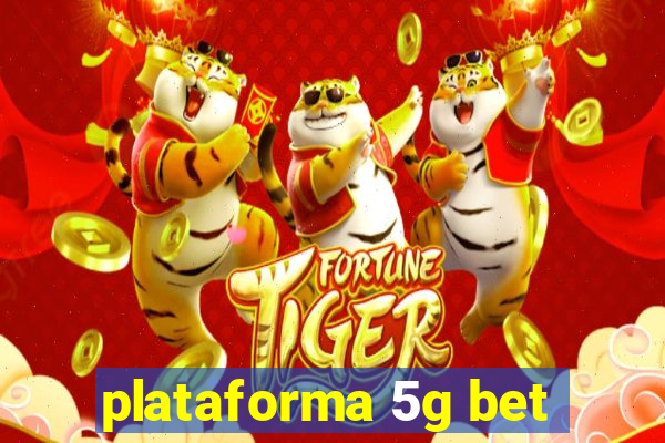 plataforma 5g bet